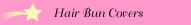 Bun Covers